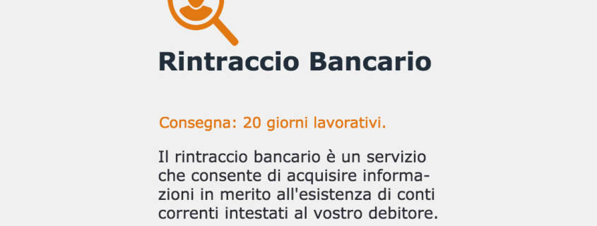 ricerca nazionale conto corrente debitore, rintracciare conto corrente, ricerca conti correnti defunto, ricerca conti correnti postali, ricerca conti correnti ufficiale giudiziario,ricerca conti correnti debitore, ricerca conti correnti bancari defunto, ricerca conti correnti da pignorare, ricerca conti correnti per pignoramento